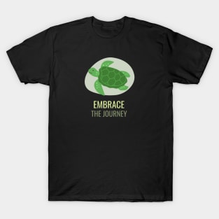 Embrace The Journey Cute Turtle T-Shirt